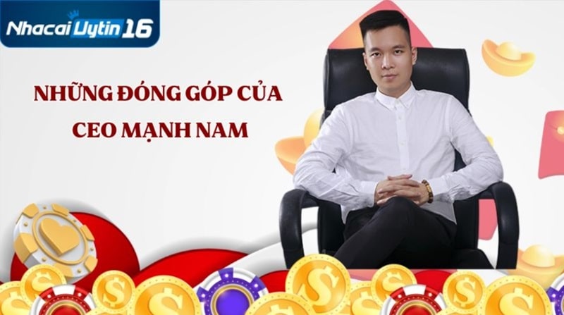 Những đóng góp của CEO Mạnh Nam