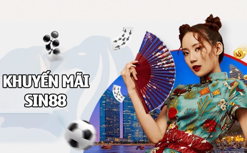 Những chương trình khuyến mãi của Sin88