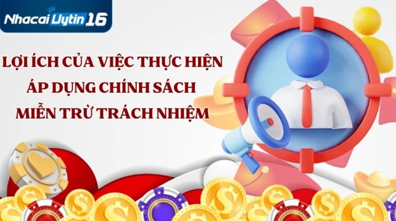 Lợi ích của việc áp dụng chính sách miễn trừ trách nhiệm