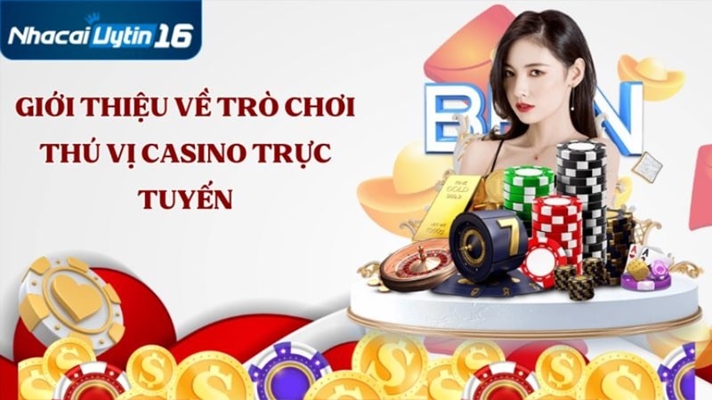 Giới thiệu đôi nét về Casino trực tuyến